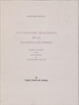 SCHULZ, GUILLERMO - Descripción Geológica de la Princia de Oviedo  and Atlas geológico y topográfico de Asturias