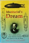 Matthew Stewart 59002 - Monturiol's Dream The Extraordinary Story of the Submarine Inventor Who Wanted to Save the World