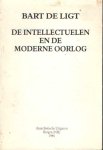 Ligt, B. de - De intellectuelen en de moderne oorlog. Met een inleiding van Herman Noordegraaf. Ligt, B. de - De intellectuelen en de moderne oorlog. Met een inleiding van Herman Noordegraaf.