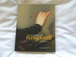 Vrieze, John & Boele, Vincent (eindredactie) - De rijkdom van Stroganoff. Het verhaal van een Russische familie
