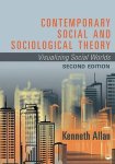 Kenneth Allan - Contemporary Social And Sociological Theory