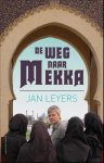 Jan Leyers - De weg naar Mekka