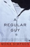 Mona Simpson - A Regular Guy Mona Simpson - A Regular Guy