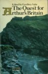 Ashe, Geoffrey - The Quest for Arthur`s Britain