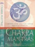 Farrand, Thomas Ashley - Chakra Mantras: Liberate Your Spiritual Genius Through Chanting Farrand, Thomas Ashley - Chakra Mantras: Liberate Your Spiritual Genius Through Chanting