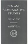 Abe, Masao - Zen and Comparative Studies Part Two of a Two-Volume Sequel to Zen and Western Thought