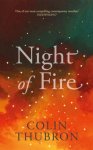 Colin Thubron 13137 - Night of Fire