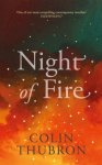 Colin Thubron - Night of Fire