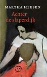 Martha Heesen - Achter de slaperdijk
