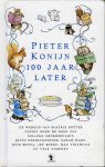 ZONNEVELD, Lodewijk van (redactie) - Pieter Konijn 100 jaar later. De wereld van Beatrix Potter gezien door de ogen van Nelleke Noordervliet, Rinus Ferdinandusse, Sarah Hart, Dick Bruna, Jet Boeke, Max Velthuijs en vele anderen