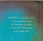 Galbraith, Robert Vertaling Sabine Mutsaers en Omslagontwerp B' IJ - Koekoeksjong