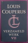 COUPERUS, LOUIS. - Verzameld werken. [Deel] VII: Aan de weg der veugde; Antiek toerisme; Verhalen en arabesken.