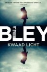 Mikaela Bley - Ellen Tamm  -   Kwaad licht