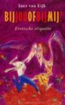 I. van Eijk - Bij jou of bij mij? erotische etiquette