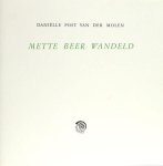 Post van der Molen, Daniëlle. - Mette beer wandeld.