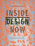 Ellen Lupton, Donald Albrecht, Mitchell Owens, Susan Yelavich - Inside Design Now
