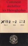 LAMBELET, K - Comment déchiffrer les hiéroglyphes