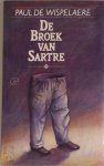 Paul de Wispelaere 10922 - De broek van Sartre en andere essays