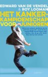 Edward van de Vendel, Roy Looman - Het kankerkampioenschap voor junioren