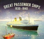 Miller, W.H. - Great Passenger Ships 1930-1940