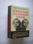 Green, Hannah / Swildens, E. vert. - Ik heb je nooit een rozentuin beloofd. De vreemde en verleidelijke wereld van de waanzin