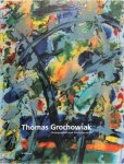 Doris Schmidt 210405, Franz Joseph van der Grinten 243894, Karin Grochowiak 210406, Thomas Grochowiak 157282, Gerd Presler 190574, Dieter Schönbach 210407 - Thomas Grochowiak - Monographie und Werkübersicht