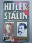 Bullock, Alan - Hitler and Stalin - Parallel Lives