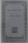 Verschoren Frans - Jeugd (De Vlieger, Hun Broerke, Karossen, Doodzonde, Op de foor, Naijver, Sooike en zijn vriendjes)