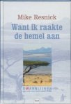 M. Resnick - Want ik raakte de hemel aan / Dwarslijnen