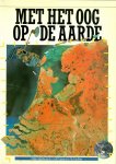 Janse, dr.ir. A.R.P & ir. Th. A. de Boer (redactie) - Met het oog op de aarde