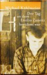 Köhlmeier, Michael - Der Tag, an dem Emilio Zanetti berühmt war Köhlmeier, Michael - Der Tag, an dem Emilio Zanetti berühmt war