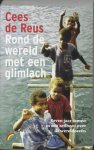 Cees De Reus - Rond De Wereld Met Een Glimlach