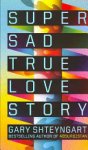 Gary Shteyngart 38169 - Super Sad True Love Story