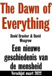 David Graeber, David Wengrow - Het begin van alles een nieuwe geschiedenis van de mensheid David Graeber, David Wengrow - Het begin van alles een nieuwe geschiedenis van de mensheid