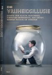 Knepper, Simon & Frank van den Bosch (red.) - De Vrijheidsillusie: Essays van Alicja Gescinska, Christien Brinkgreve, Ger Groot, Herman Vuijsje en anderen
