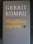 Gerrit Komrij - Alle gedichten tot gisteren