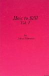 Minnery, John - How to Kill (6 volumes)