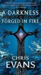 Chris Evans 47947 - A Darkness Forged in Fire Book One of the Iron Elves