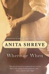 Anita Shreve - Where or When