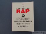 William Buckholz. - Understand rap: explanations of confusing rap lyrics you and your grandma can understand.