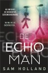 Sam Holland - De Echoman Hij imiteert de beruchtste seriemoordenaars. Nu wil hij ze overtreffen...