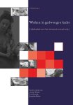 Anneke Menger, Lous Krechtig, Jacqueline Bosker - Werken in gedwongen kader Methodiek voor het forensisch sociaal werk