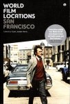 HARRIS, Jordan Scott [Ed.] - World Film Locations San Francisco.