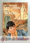 Overeem, Jac. - Het leven een wonder --- Een jeugdverhaal over de woonwagenjongen Sam de Pooter en zijn treffende levenseinde. Uit de volksmond verteld