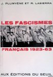 Plumyène, J. & R. Lasierra - Les fascismes français, 1923-1963