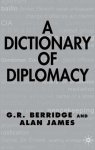 G. Berridge, A. James - A Dictionary of Diplomacy