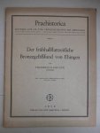 Holste, Friedrich. - Praehistorica. Beiträge zur Ur- und Frühgeschichte des Menschen. Heft 5: Der frühhallstattzeitliche Bronzegefäßfund von Ehingen. Mit 1 Karte und 65 Abbildungen im Text und auf 4 Tafeln.