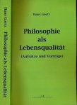 Goetz, Hans - Philosophie als Lebensqualität: (Aufsätze und Vorträge)