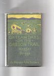 Meeker Ezra (revised by Howard R.Driggs) - Ox-Team days on the Oregon Trail