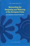 Blockmans, Steven & Sacha Prechal (eds.) - Reconciling the deepening and widening of the European Union.